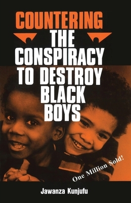 Countering the Conspiracy to Destroy Black Boys Vol. I, Volume 1 by Jawanza Kunjufu