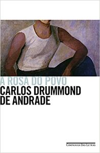 A Rosa do Povo by Carlos Drummond de Andrade