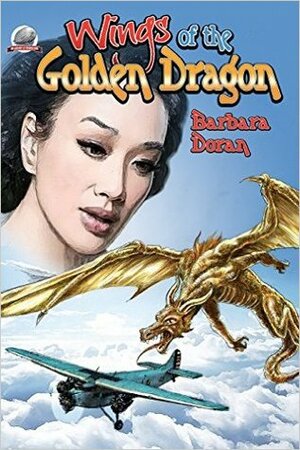 Wings of the Golden Dragon by Barbara Doran, Gary Kato