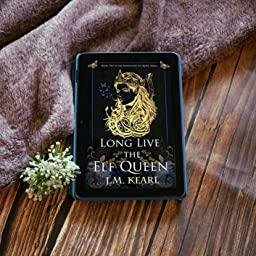 Long Live the Elf Queen by J.M. Kearl