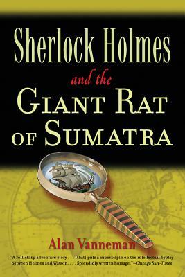 Sherlock Holmes and the Giant Rat of Sumatra by Alan Vanneman