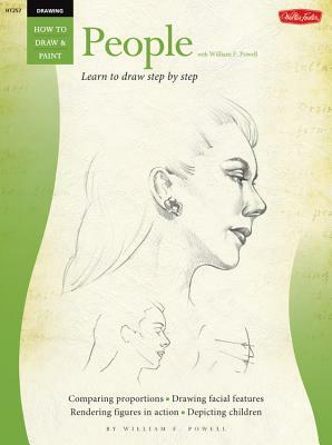 Drawing: People with William F. Powell: Learn to Paint Step by Step by William F. Powell
