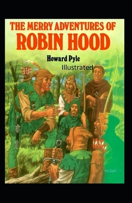 The Merry Adventures of Robin Hood Illustrated by Howard Pyle