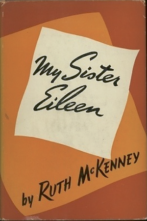 My Sister Eileen by Ruth McKenney
