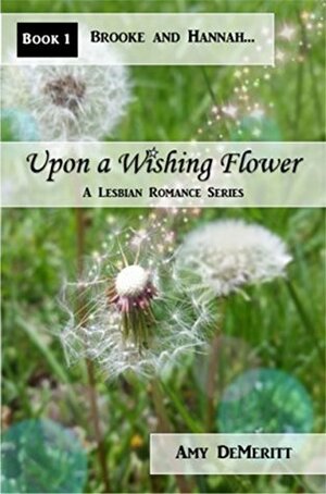 Upon a Wishing Flower by Amy DeMeritt