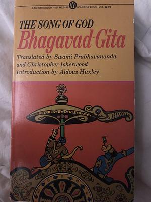 The Bhagavad-Gita: The Song of God by Swami Prabhavananda