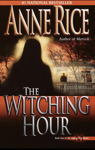 The Witching Hour by Anne Rice