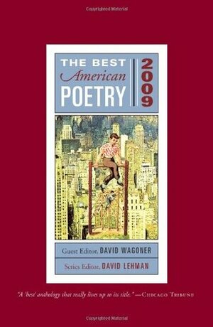The Best American Poetry 2009: Series Editor David Lehman by David Lehman, David Wagoner