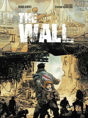 The Wall by Mario Alberti, Antoine Charreyron