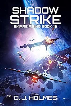 Shadow Strike by D.J. Holmes