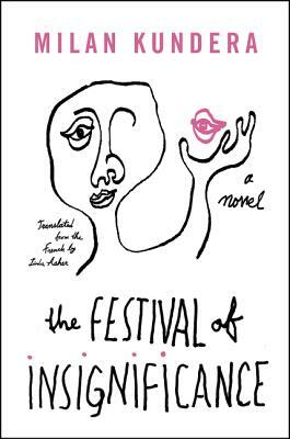 The Festival of Insignificance by Milan Kundera