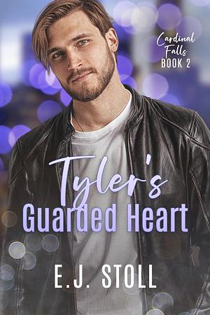 Tyler's Guarded Heart by E.J. Stoll