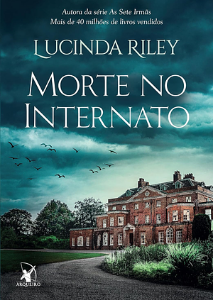 Morte no Internato by Lucinda Riley