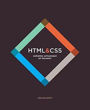 HTML en CSS - websites ontwerpen en bouwen by Jon Duckett, Jon Duckett