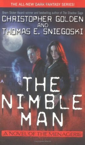 The Nimble Man by Christopher Golden, Thomas E. Sniegoski