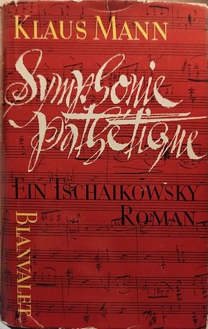 Symphonie Pathétique by Klaus Mann, Fredric Kroll