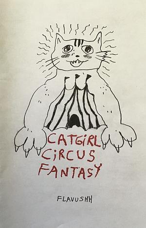 Catgirl Circus Fantasy by FLAVUSHH