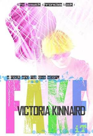 Fake It by Victoria Kinnaird