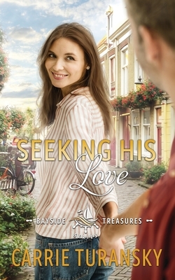 Seeking His Love by Carrie Turansky