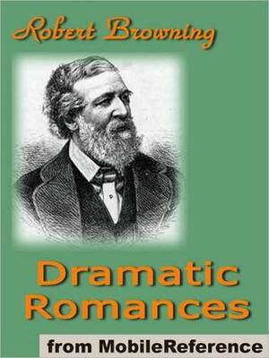 Dramatic Romances by Robert Browning