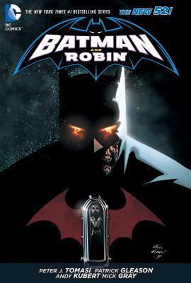 Batman and Robin, Volume 6: The Hunt for Robin by Mick Grey, Patrick Gleason, Peter J. Tomasi