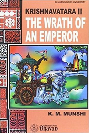 The Wrath of an Emperor by K.M. Munshi