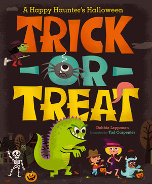 Trick-or-Treat: A Happy Haunter's Halloween (with audio recording) by Debbie Lepannen