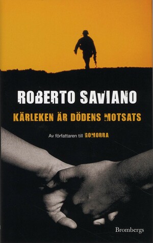 Kärleken är dödens motsats by Roberto Saviano