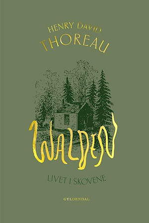 Walden: Livet i skovene by Henry David Thoreau