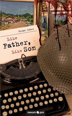 Like Father, Like Son by Brian Jones