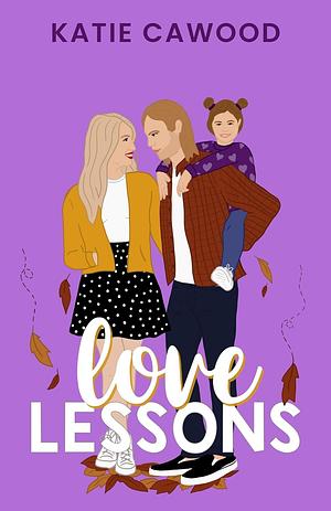 Love Lessons by Katie Cawood