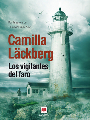 Los vigilantes del faro by Camilla Läckberg, Carmen Montes Cano