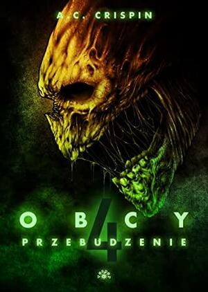 Obcy: Przebudzenie by A.C. Crispin