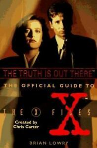 The Truth Is Out There by Brian Lowry