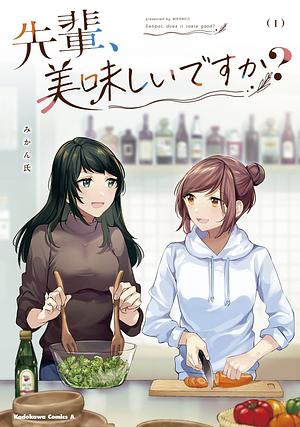 Senpai, Does It Taste Good? ; 先輩、美味しいですか？ (vol. 1) by Mikanuji