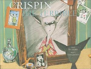 Crispin the Terrible by Bob Morris, Bob Morris