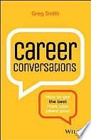 Career Conversations: How to Get the Best from Your Talent Pool by Greg Smith