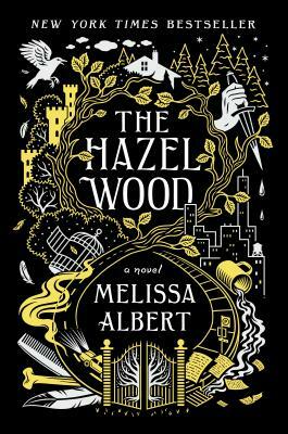 The Hazel Wood by Melissa Albert