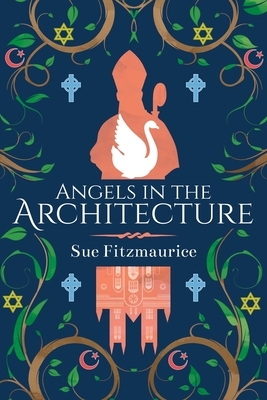 Angels in the Architecture by Sue Fitzmaurice