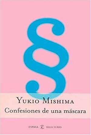 Confesiones de una máscara by Yukio Mishima