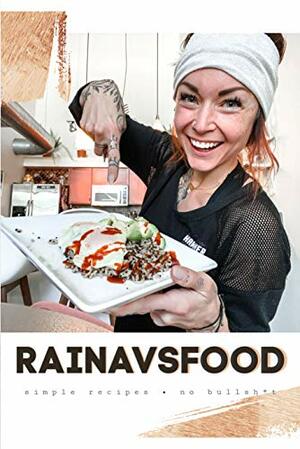 RAINAVSFOOD: simple recipes • no bullsh*t by Raina O'Dell