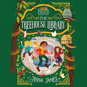 The Treehouse Library by Anna James