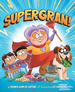 Supergran! by Rhonda Gowler Greene