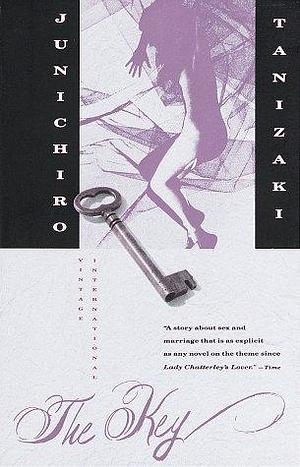 The Key by Jun'ichiro Tanizaki by Jun'ichirō Tanizaki, Jun'ichirō Tanizaki