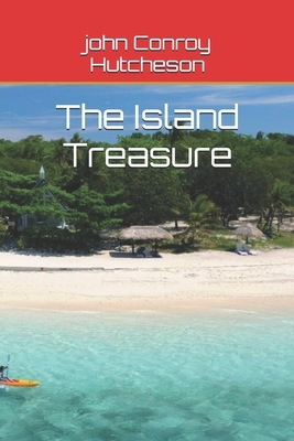 The Island Treasure by John Conroy Hutcheson