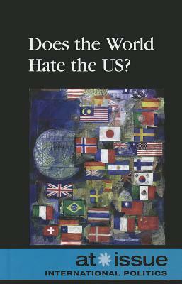 Does the World Hate the US? by 