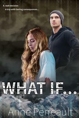 What if... by Anne Perreault