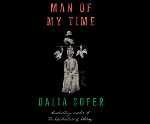 Man of My Time by Dalia Sofer