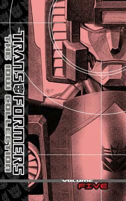 Transformers: The IDW Collection Volume 5 by Simon Furman, Mike Costa, Shane McCarthy