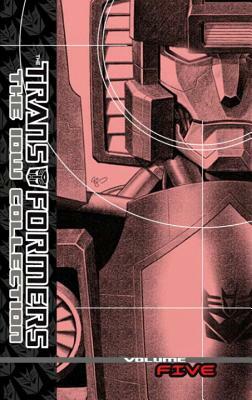 Transformers: The IDW Collection Volume 5 by Simon Furman, Shane McCarthy, Mike Costa